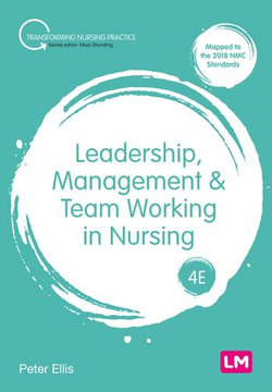 Leadership, Management and Team Working in Nursing