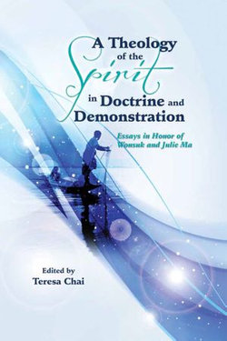 A Theology of the Spirit in Doctrine and Demonstration