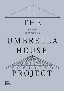 Kazuo Shinohara: The Umbrella House Project