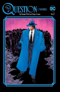 The Question Omnibus by Dennis o'Neil and Denys Cowan Vol. 2