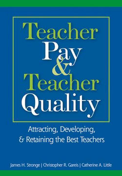 Teacher Pay and Teacher Quality