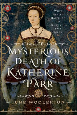 The Mysterious Death of Katherine Parr