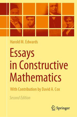 Essays in Constructive Mathematics