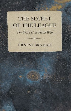 The Secret of the League - The Story of a Social War