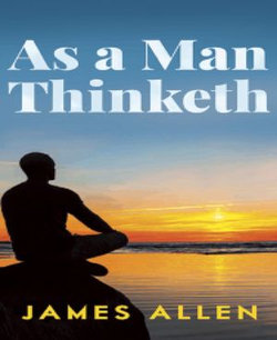 As A Man Thinketh