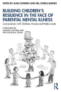 Building Children's Resilience in the Face of Parental Mental Illness