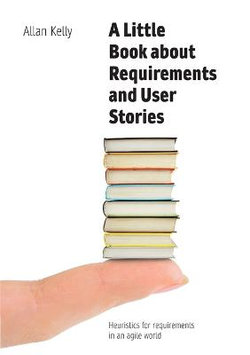 A Little Book about Requirements and User Stories