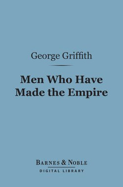 Men Who Have Made the Empire (Barnes & Noble Digital Library)