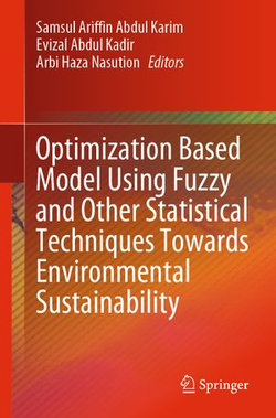 Optimization Based Model Using Fuzzy and Other Statistical Techniques Towards Environmental Sustainability