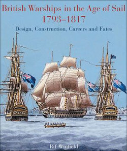 British Warships in the Age of Sail, 1793–1817