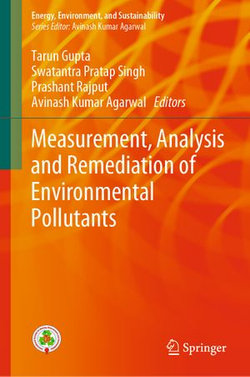 Measurement, Analysis and Remediation of Environmental Pollutants