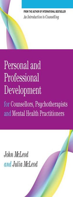 Personal And Professional Development For Counsellors, Psychotherapists And Mental Health Practitioners