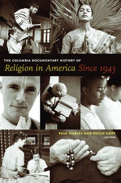 The Columbia Documentary History of Religion in America Since 1945