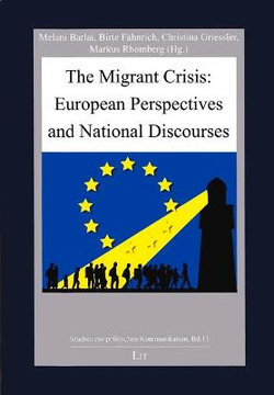 The Migrant Crisis: European Perspectives and National Discourses