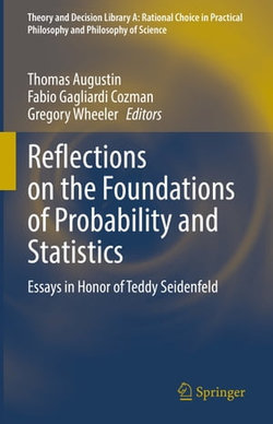 Reflections on the Foundations of Probability and Statistics