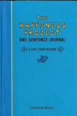 The Happiness Project One-Sentence Journal