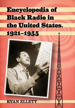 Encyclopedia of Black Radio in the United States, 1921-1955