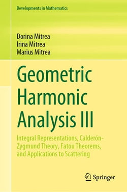 Geometric Harmonic Analysis III