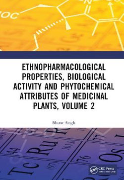 Ethnopharmacological Properties, Biological Activity and Phytochemical Attributes of Medicinal Plants