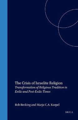 The Crisis of Israelite Religion