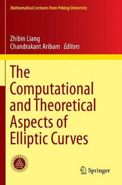 The Computational and Theoretical Aspects of Elliptic Curves