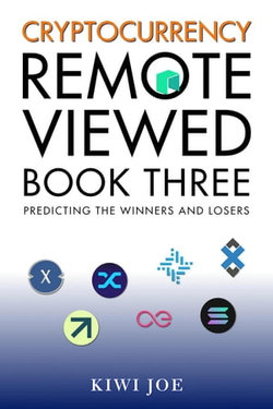 Cryptocurrency Remote Viewed Book Three