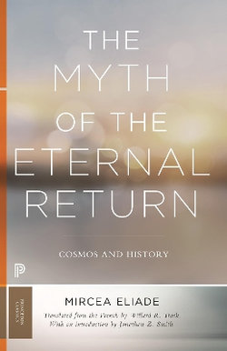 The Myth of the Eternal Return