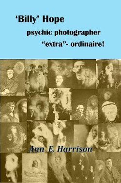 'Billy' Hope psychic photographer "extra"-ordinaire