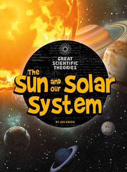 The Sun and Our Solar System