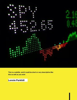 The Complete Guide to Chart Reading: Techniques for Successful Trading Across Markets