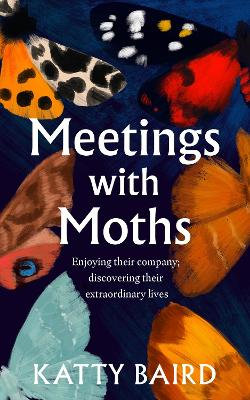 Meeting with Moths